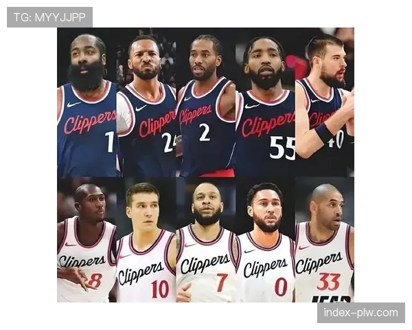 快船赛季低开高走 近期状态火热成西部最大变数